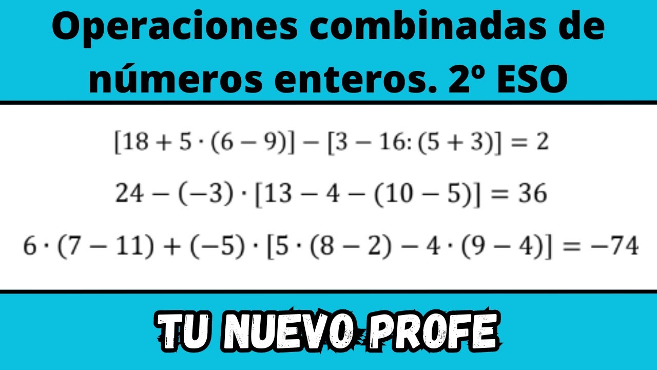 Operaciones combinadas de enteros. 2º ESO (1/3)