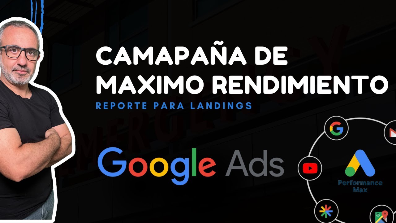 Google Ads Campa&ntilde;a de M&aacute;ximo rendimiento - TRUCO REPORTE