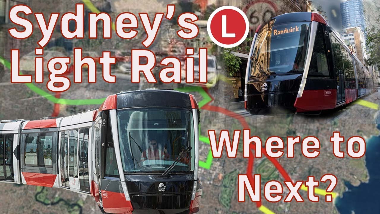 Sydney's Light Rail. Where Should They Go Next?