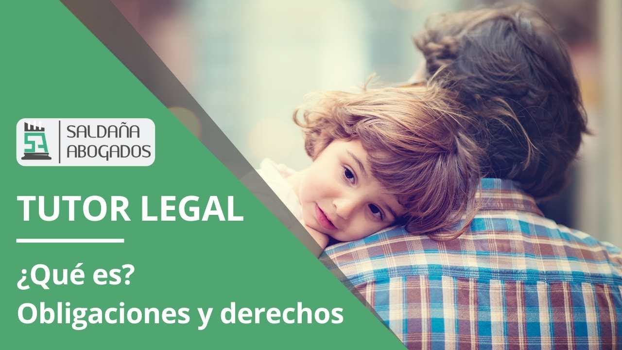 ¿Qué es un Tutor Legal?