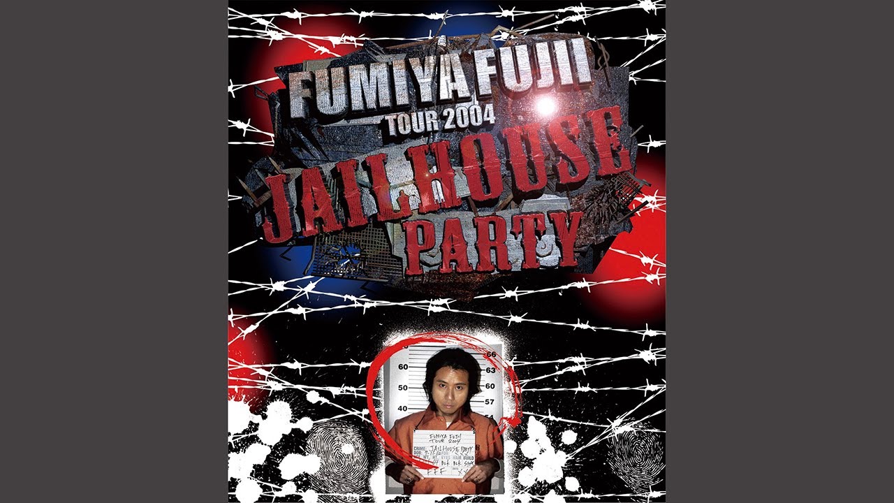 「FUMIYA FUJII TOUR 2004 JAILHOUSE PARTY」