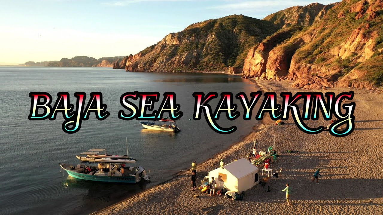 Sea Kayaking in Baja - Loreto to La Paz