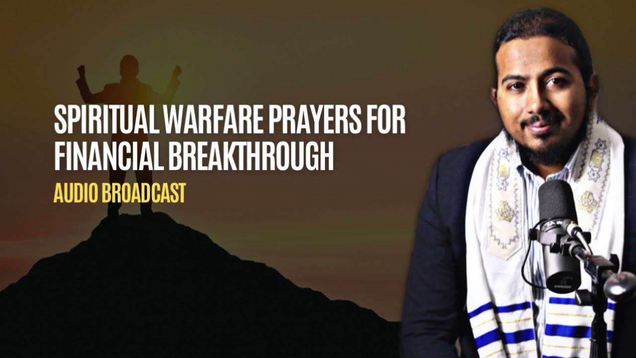 Spiritual Warfare Prayers for Financial Breakthrough in your Life