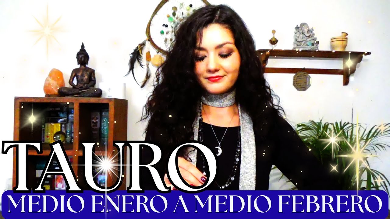 TAURO MEDIO ENERO - MEDIO FEBRERO 2026 (GENERAL)