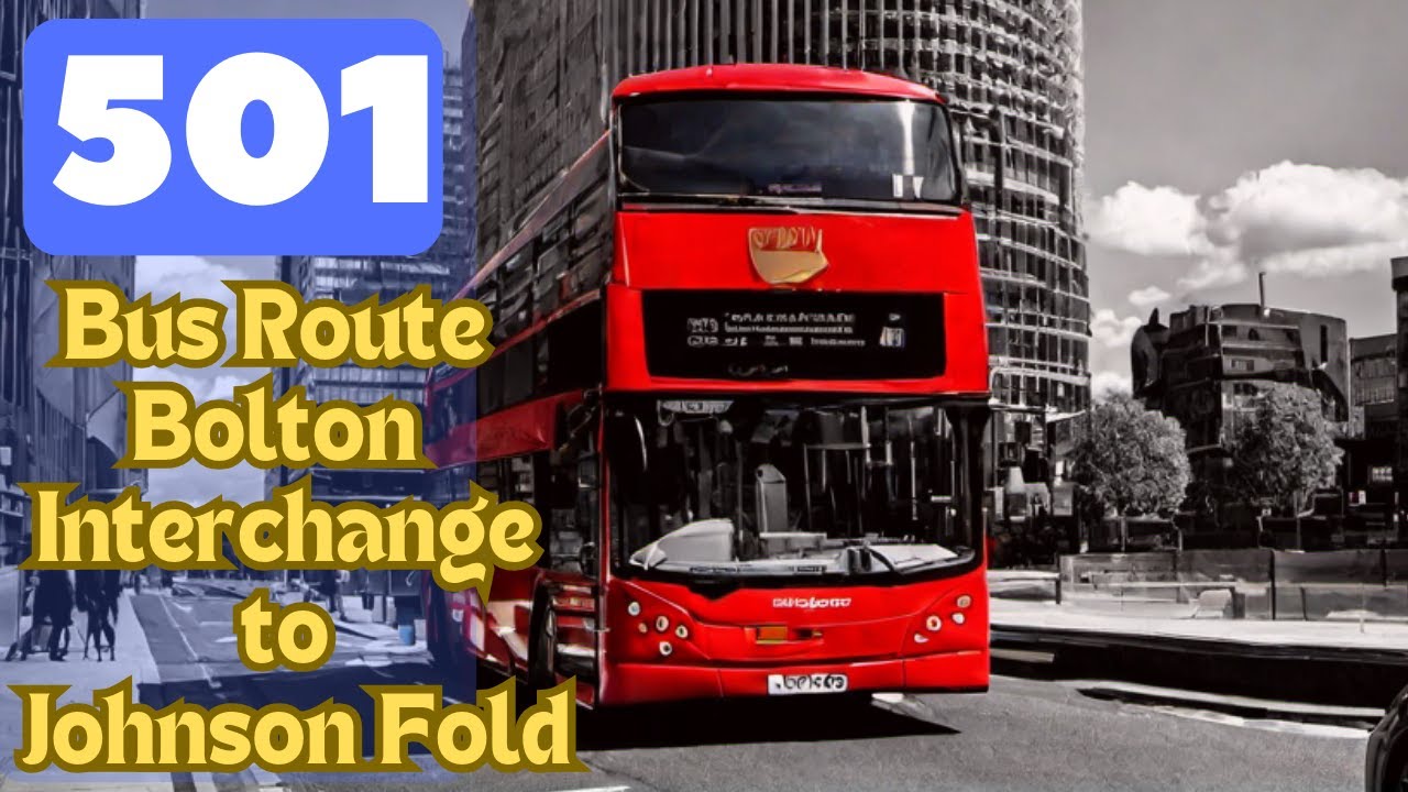 Riding the 501 (1st part) Johnson Fold: From Bolton interchange. A Greater Manchester bus route.