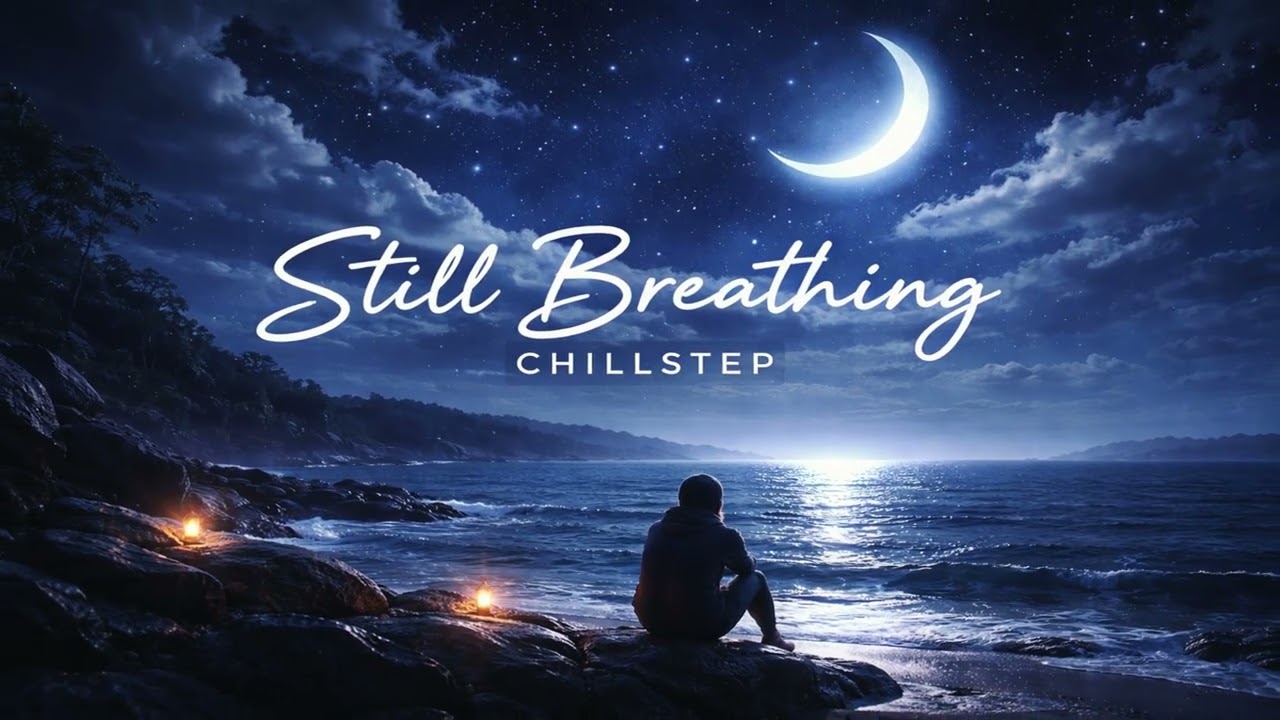 Still Breathing 🌊 Chillstep Drum & Bass | Emotional Liquid DnB