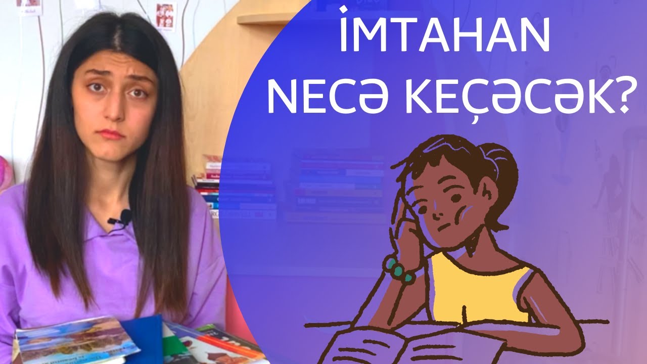 İMTAHAN STRESSİ NƏDƏN YARANIR VƏ NECƏ ARADAN QALDIRAQ? / İmtahan stresi, imtahan qorxusu, imtahan