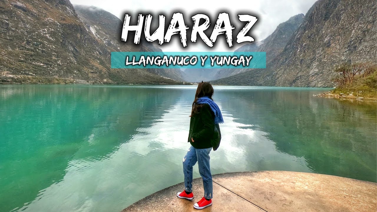 #HUARAZ y LLANGANUCO: como llegar con POCA PLATA - #viajandosola