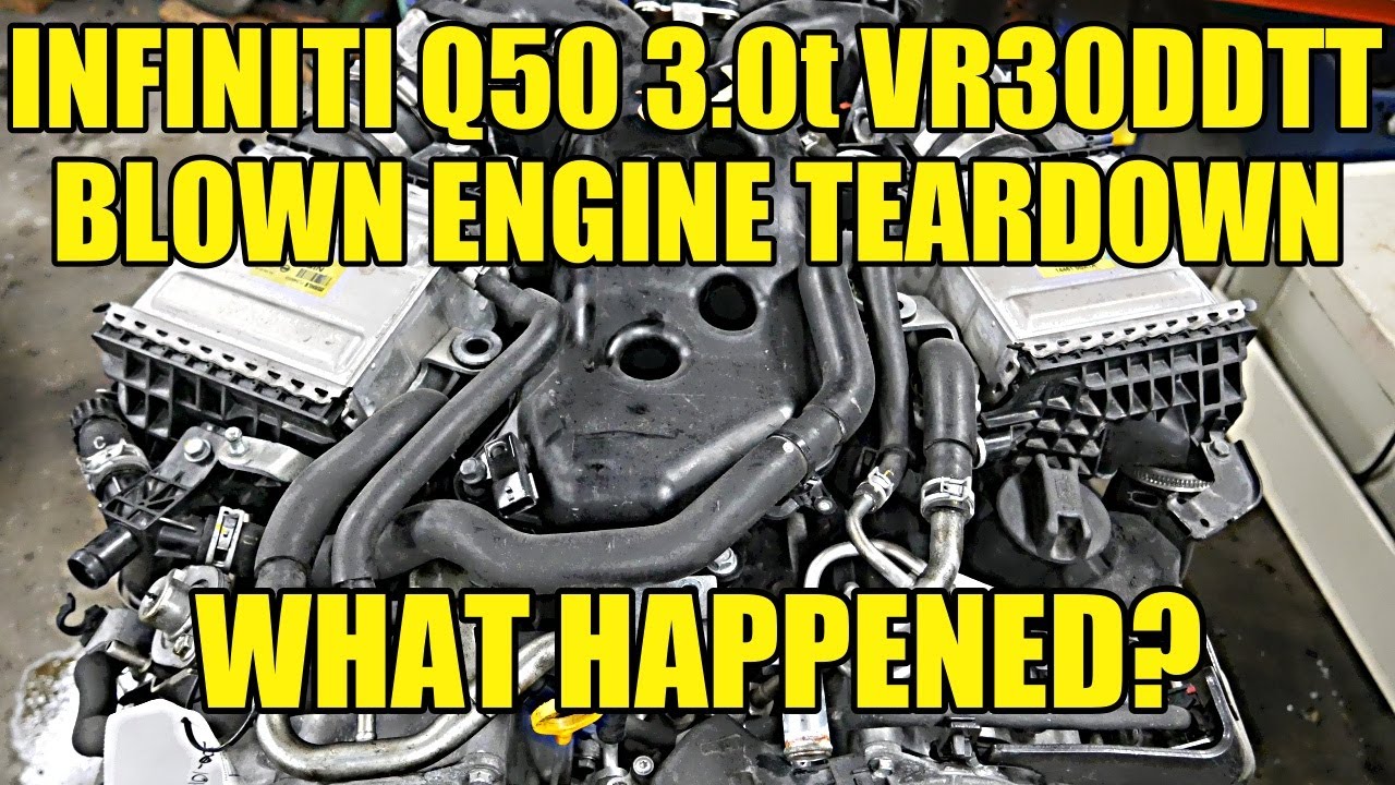 Blown Engine Teardown: VR30DDTT Infiniti Q50 3.0 Twin Turbo V6. What Failures Will I Find Inside?