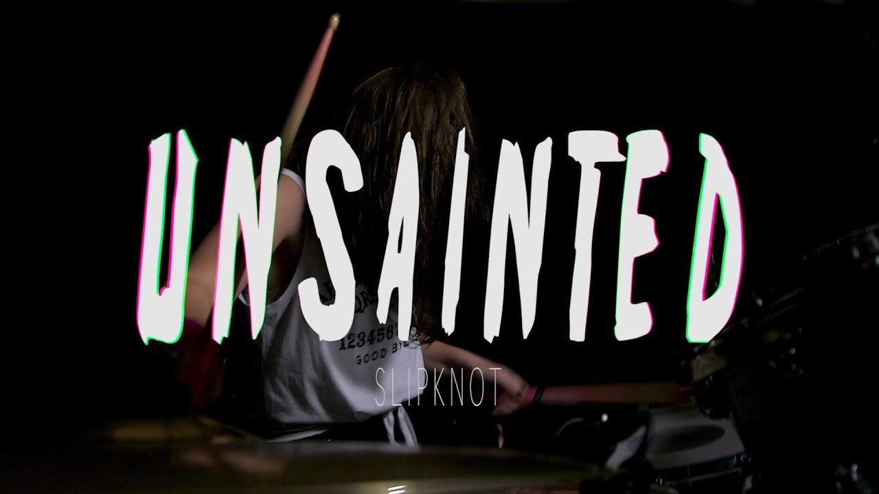 UNSAINTED - Slipknot -  Maren Alford Drum Cover