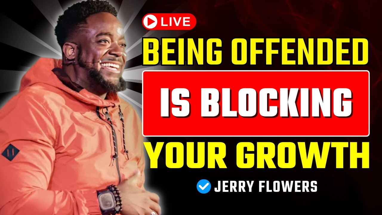 Why Being Easily Offended Is Blocking Your Spiritual Growth | Jerry Flowers