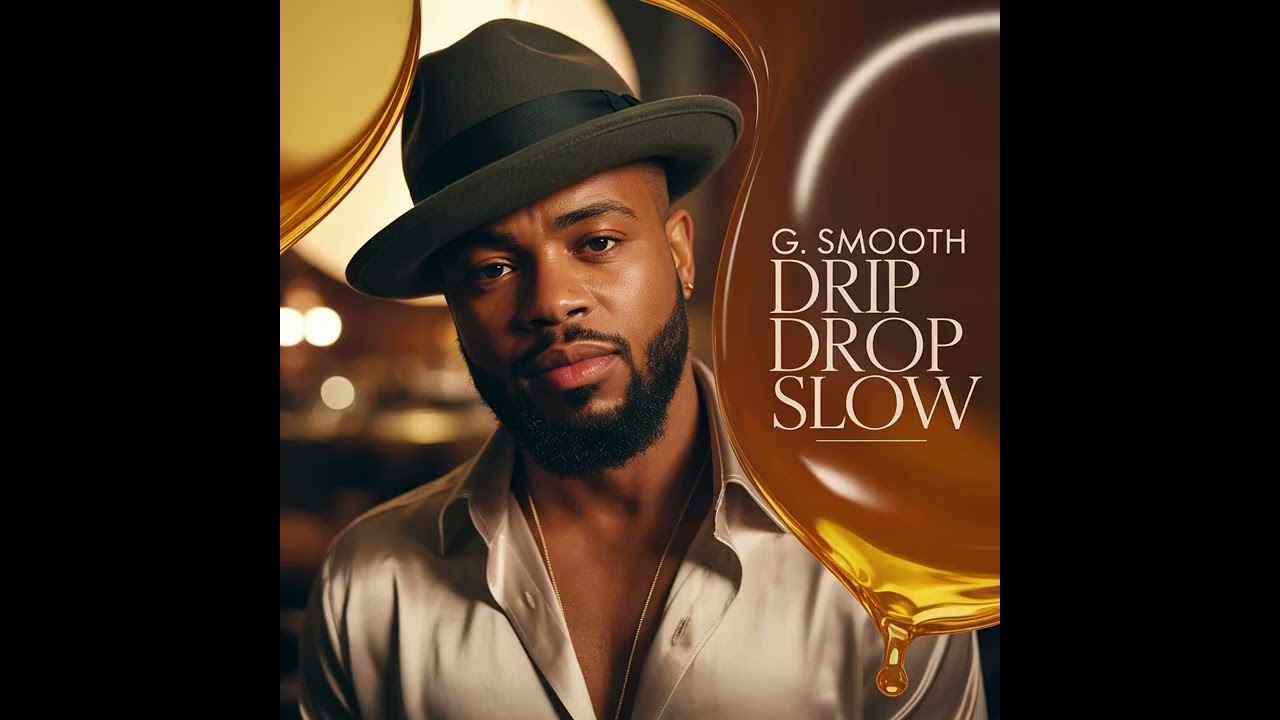 G. SMOOTH – DRIP DROP SLOW | Официальная аудиозапись