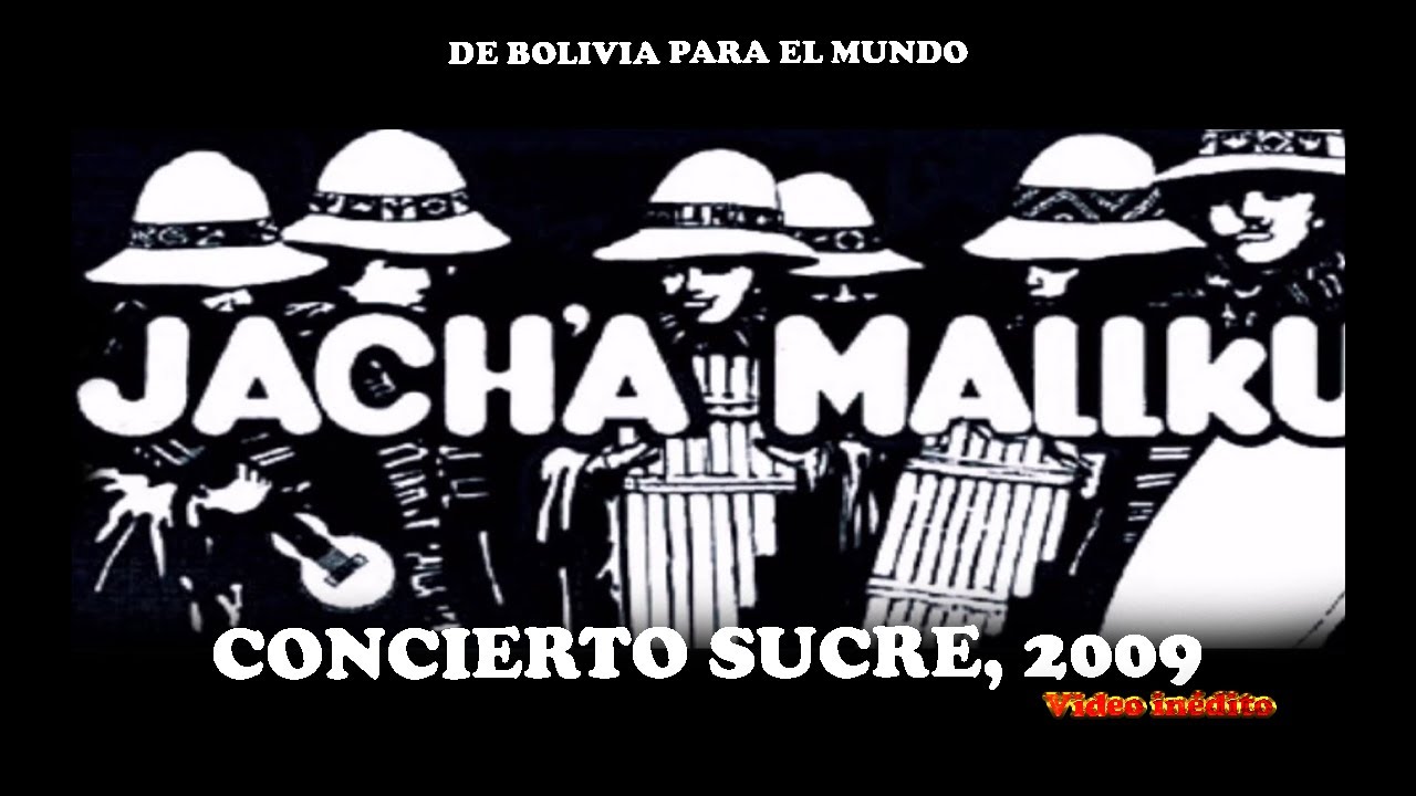 Jach'a Mallku concierto en vivo (Sucre-Bolivia 2009)