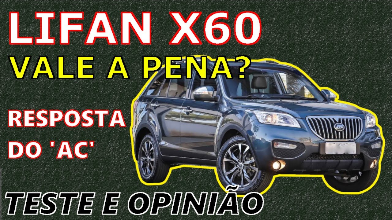 Lifan X60, de 2013 a 2019 - Informações, Pontos Positivos e Negativos - Será que Vale a Pena?