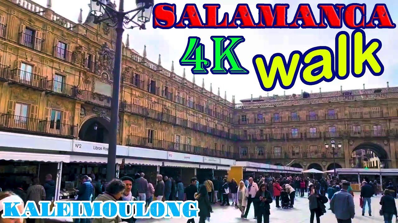 SALAMANCA, SPAIN, WALK in 4K