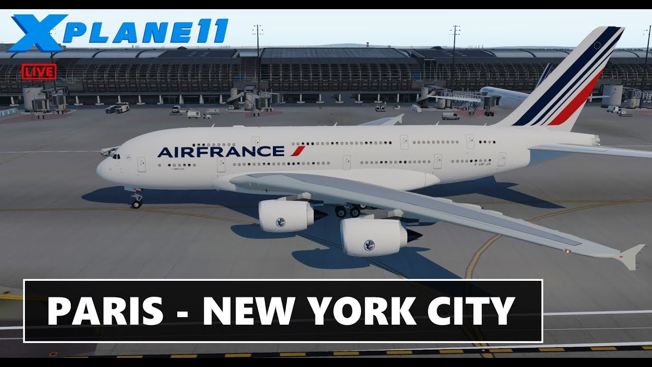 ✈️ X-PLANE 11 | A380 AIR FRANCE | PARIS (LFPG) - NEW YORK CITY (KJFK) | LIVE ONLINE FLIGHT