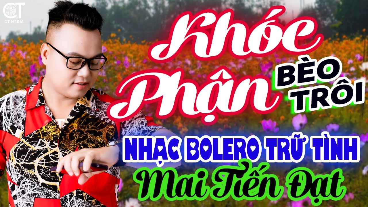 Liên Khúc KHÓC PHẬN BÈO TRÔI, TÌNH TỰA CHIÊM BAO - Mai Tiến Đạt, Nhạc Bolero Hay Nhất Mới Nhất
