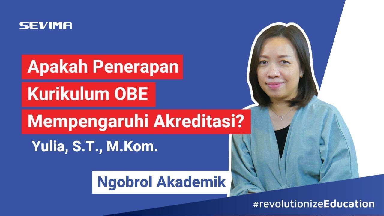 Mengenal Kurikulum OBE (Outcome Based Education) dan Hubungannya dengan Akreditasi PT | #Ngomik