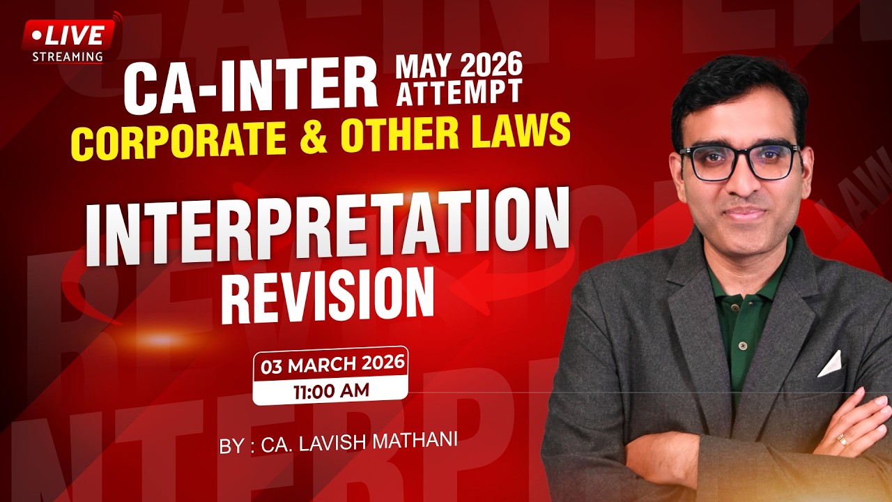CA-INTER MAY-26 LAW : GENERAL CLAUSE ACT REVISION | BY:CA. LAVISH MATHANI