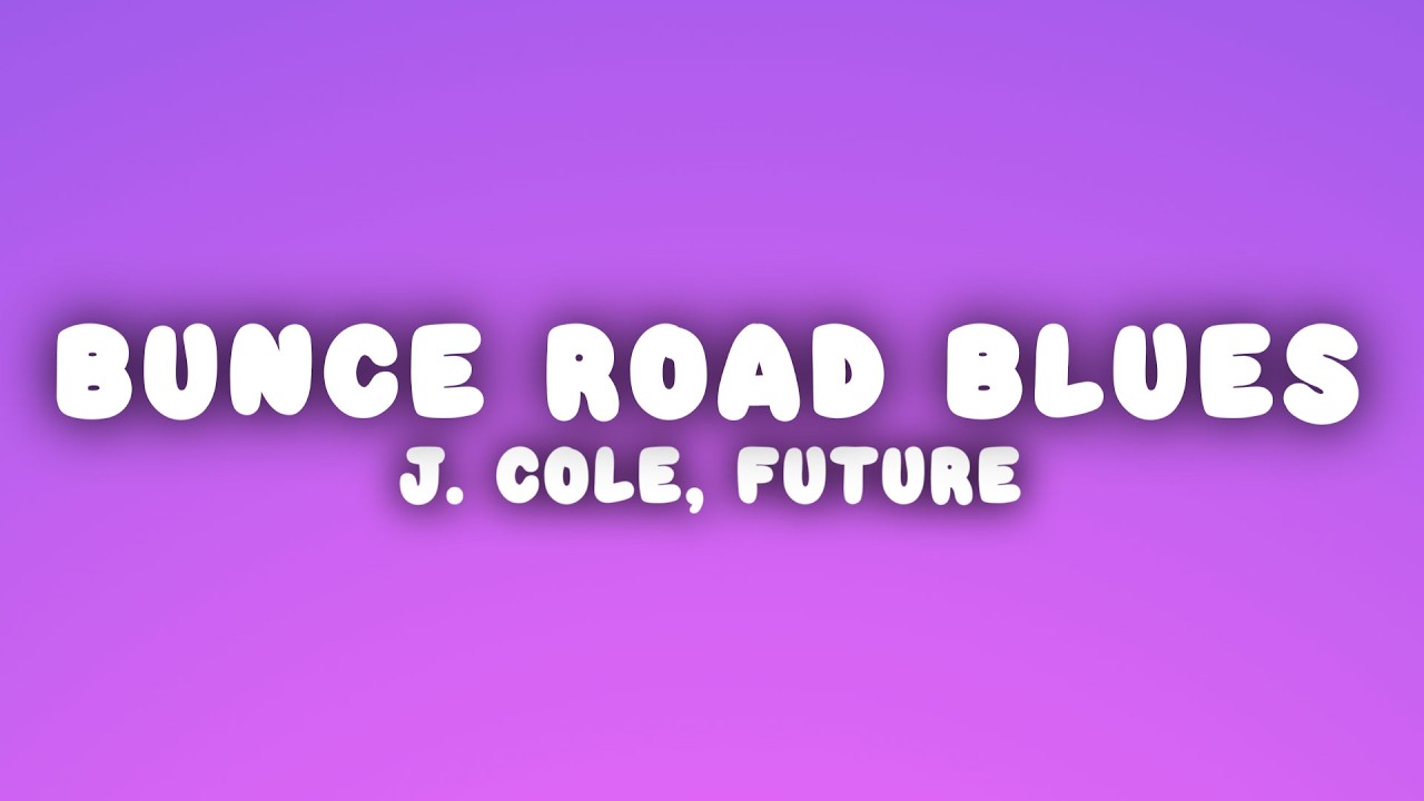 J. Cole - Bunce Road Blues (Lyrics) ft. Future & Tems