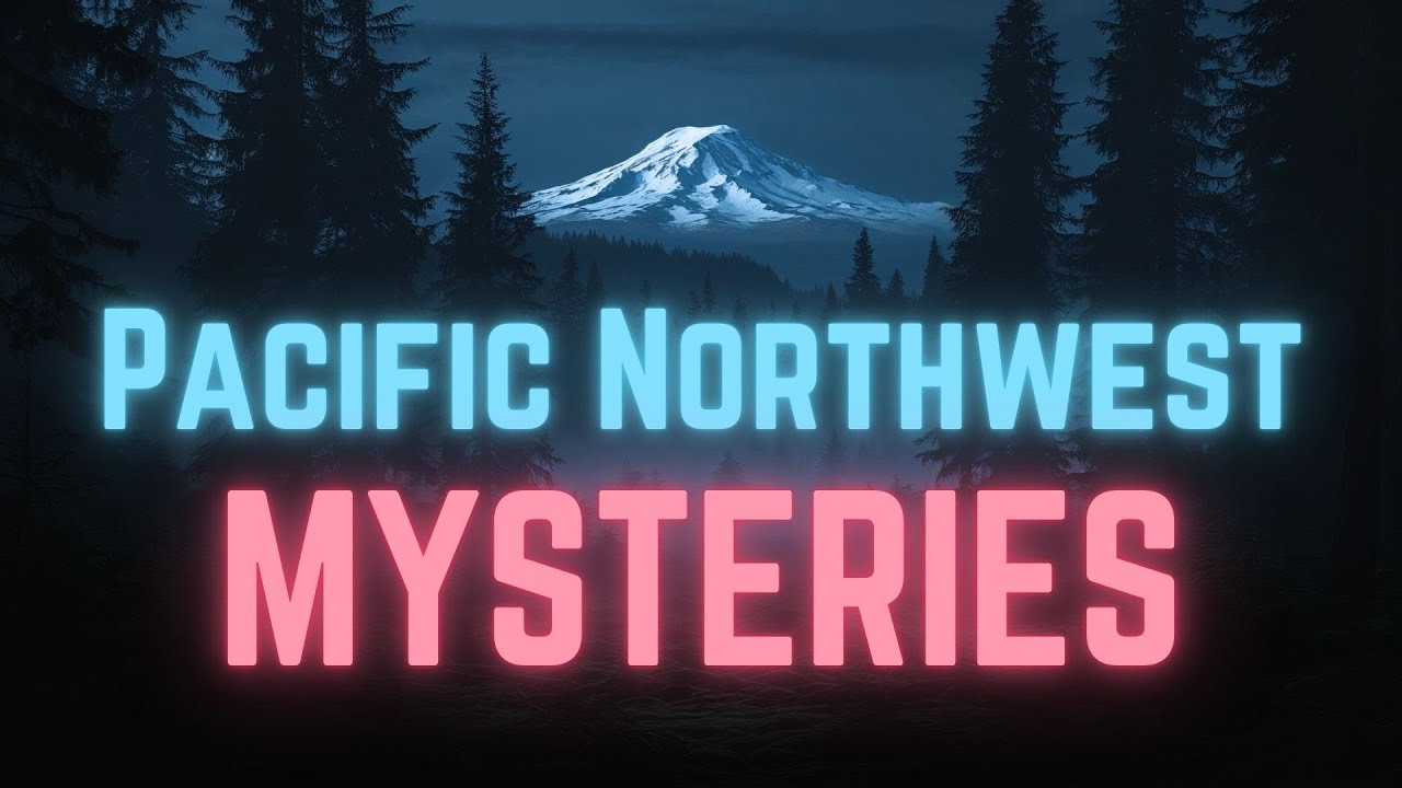 Unsolved Mysteries from the Pacific Northwest