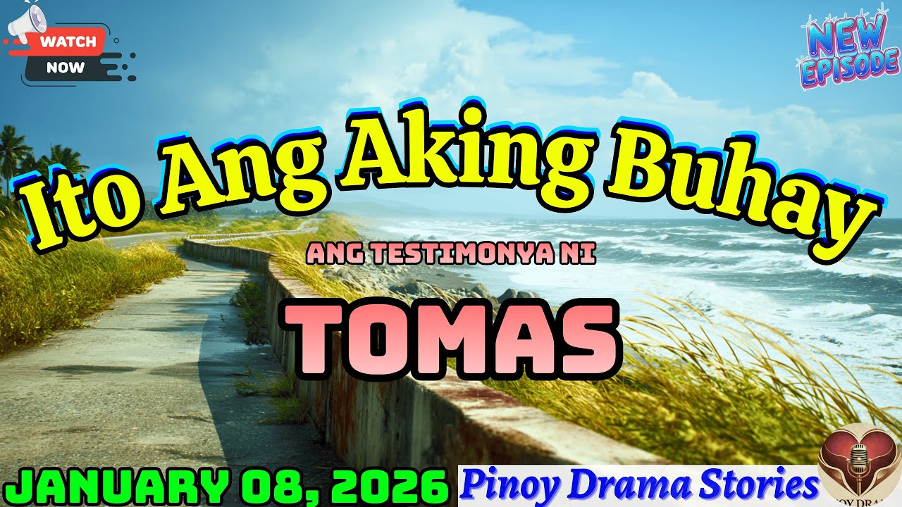 Ito Ang Aking Buhay – Ang Testimonya ni "Tomas" Full Episode｜Pinoy Drama Stories｜January 08, 2026