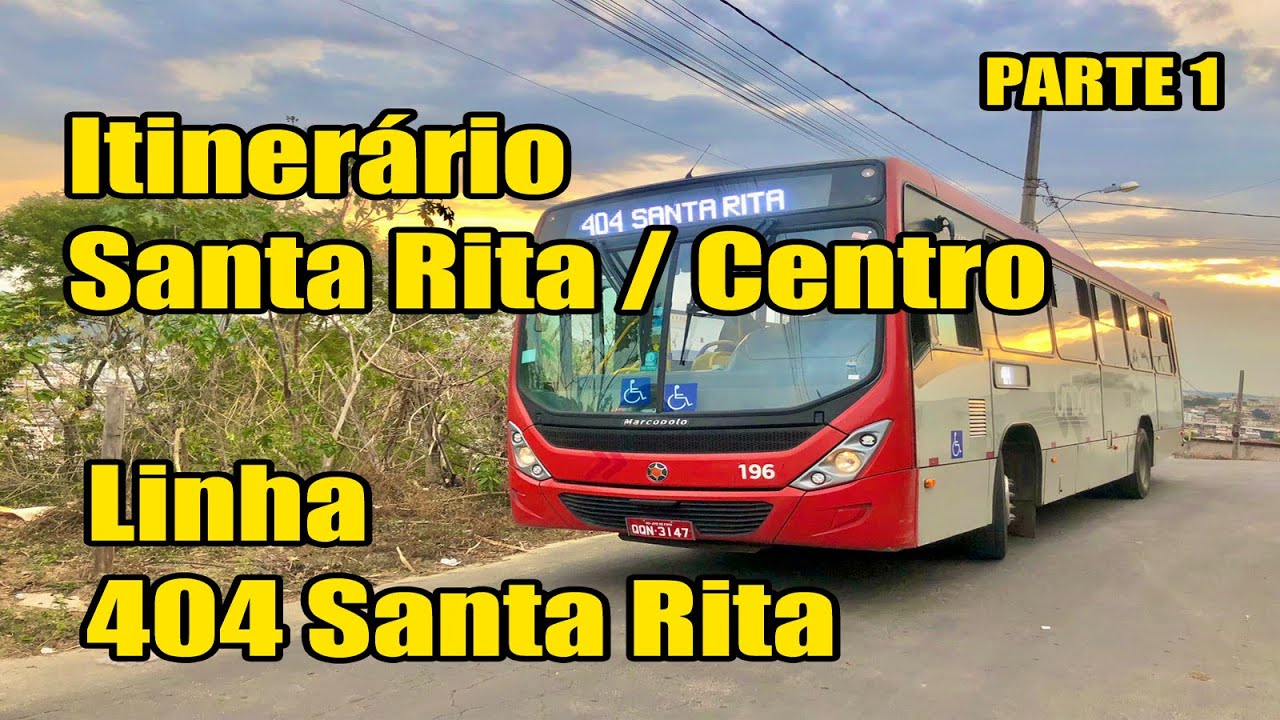 Ônibus Urbano em Juiz de Fora-MG LINHA 404 - Santa Rita - ITINERÁRIO BAIRRO/CENTRO PARTE 1