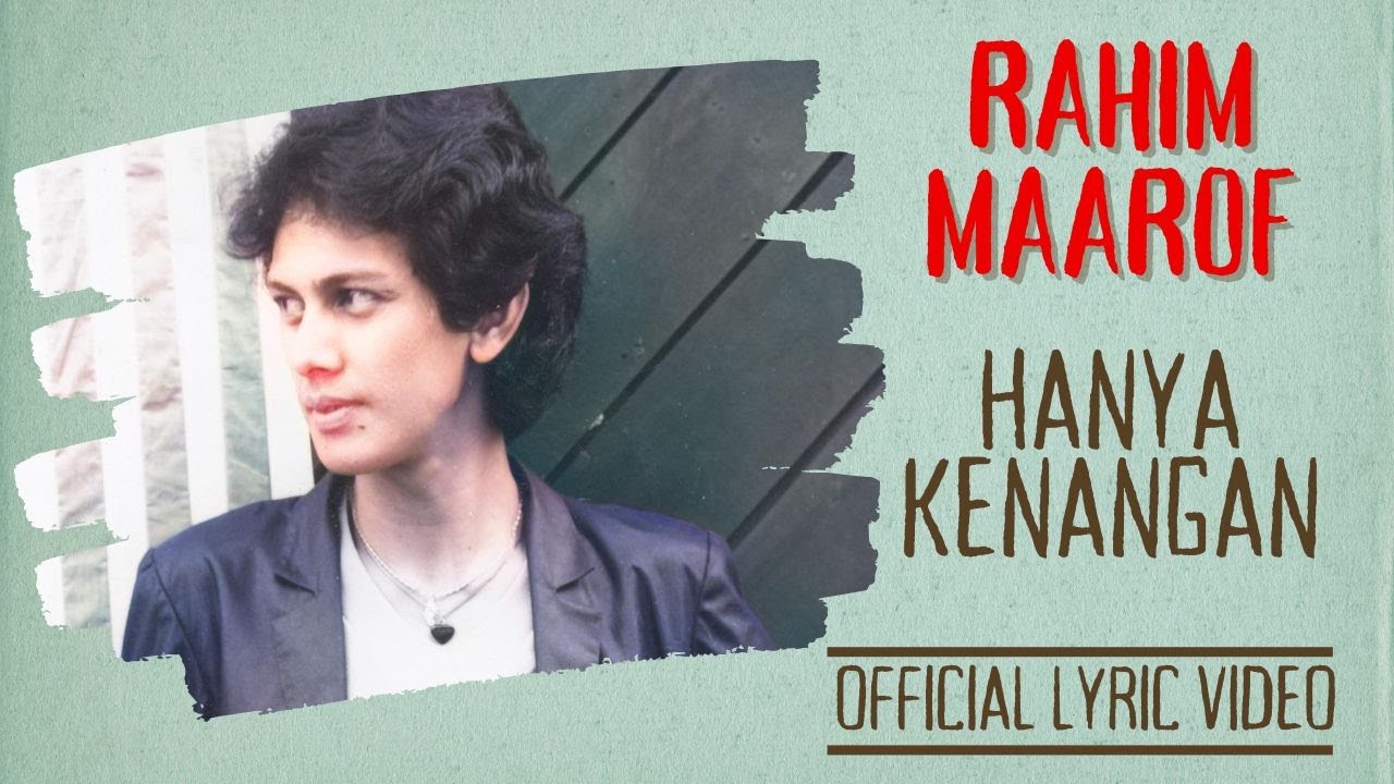 Rahim Maarof - Hanya Kenangan (Official Lyric Video)