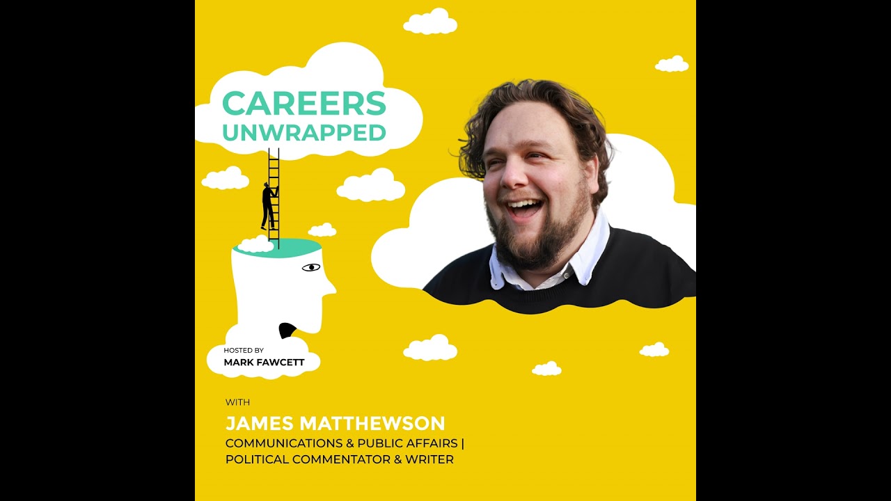 The Reality of Modern British Politics with James Matthewson, Political Commentator & Writer