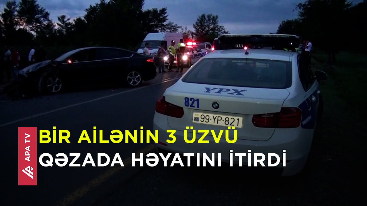 Qaxda qəzada 3 nəfər öldü, 4-ü azyaşlı olmaqla 6 nəfər xəsarət aldı – APA TV