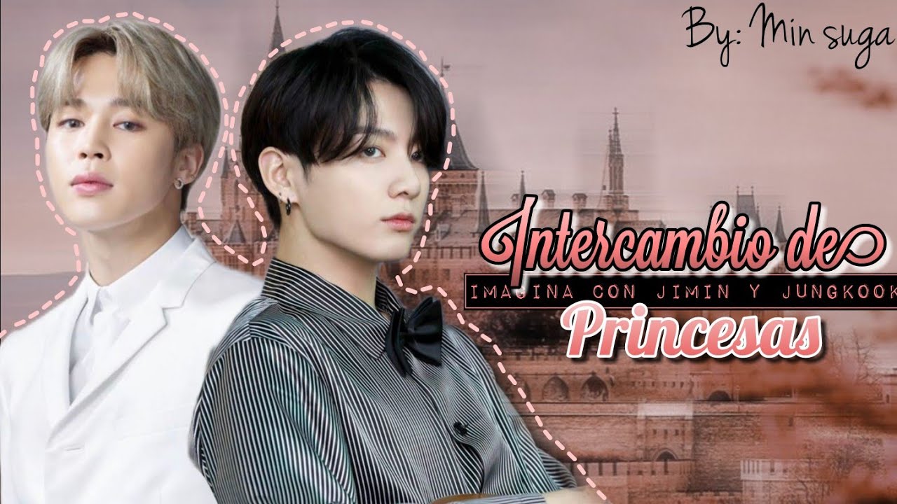 Intercambio de princesas // Imagina con Jungkook // [CAP 1] Leer descripción 💜