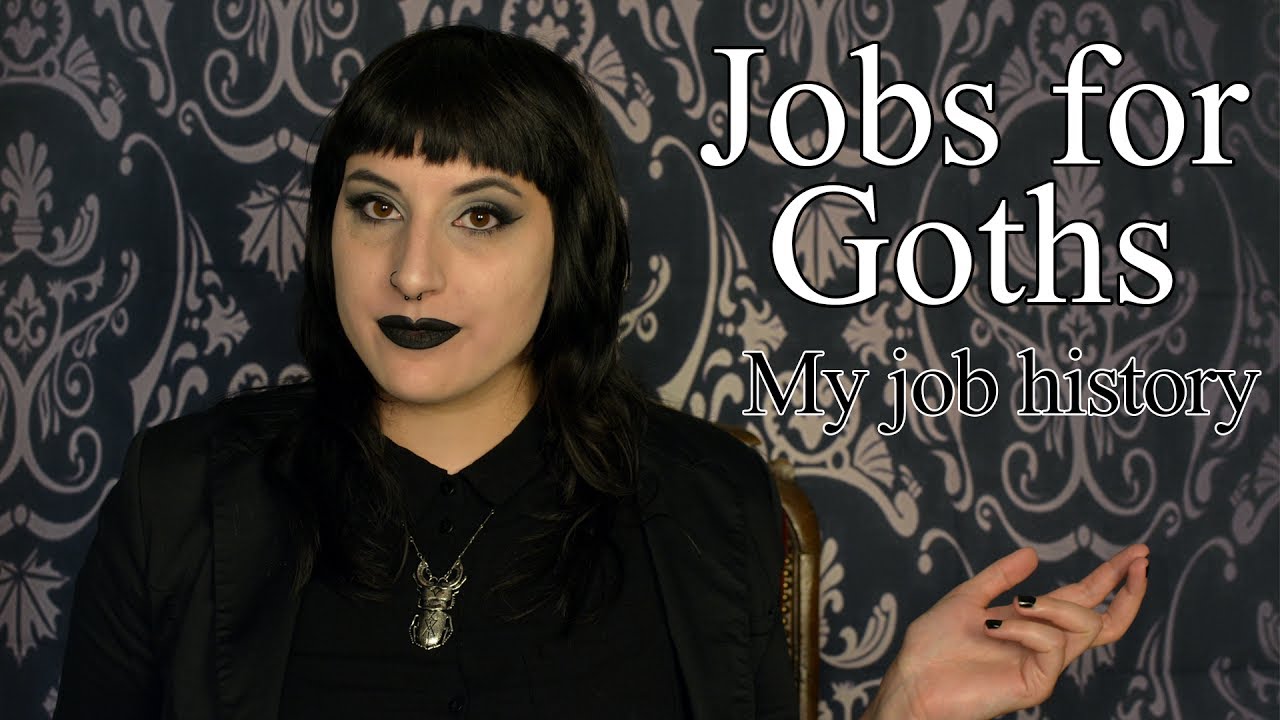 Jobs for Goths - part 1: my job history