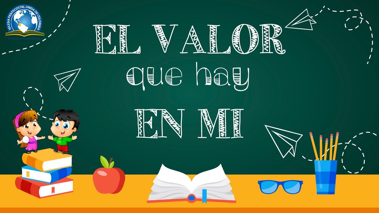 👩‍👩‍👦‍👦Escuela Dominical - Clase de niños 🤓 - 😊 El valor que hay en mi 😃
