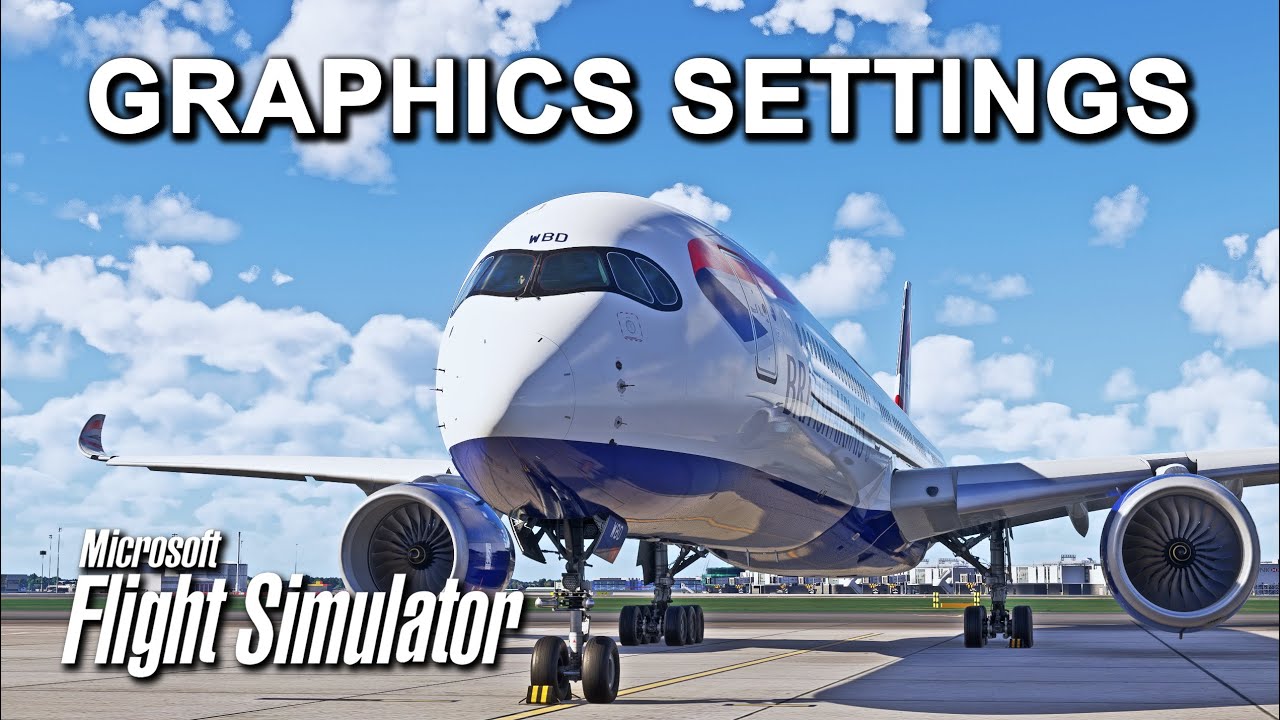 Flight Simulator 2024 и 2020 | Руководство по настройкам графики