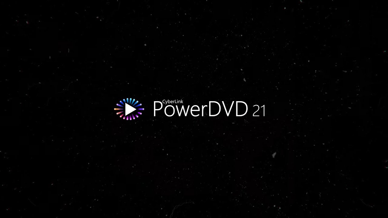 Introducing PowerDVD 21 - The Most Versatile Blu-ray, 8K and 4K HDR10 Media Player