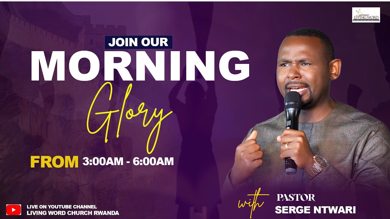 MORNING GLORY// IBIHE BYAWE BYUBWIZA NTAGO BYASHIZE//16th FEB 2026//PST NTWALI SERGE