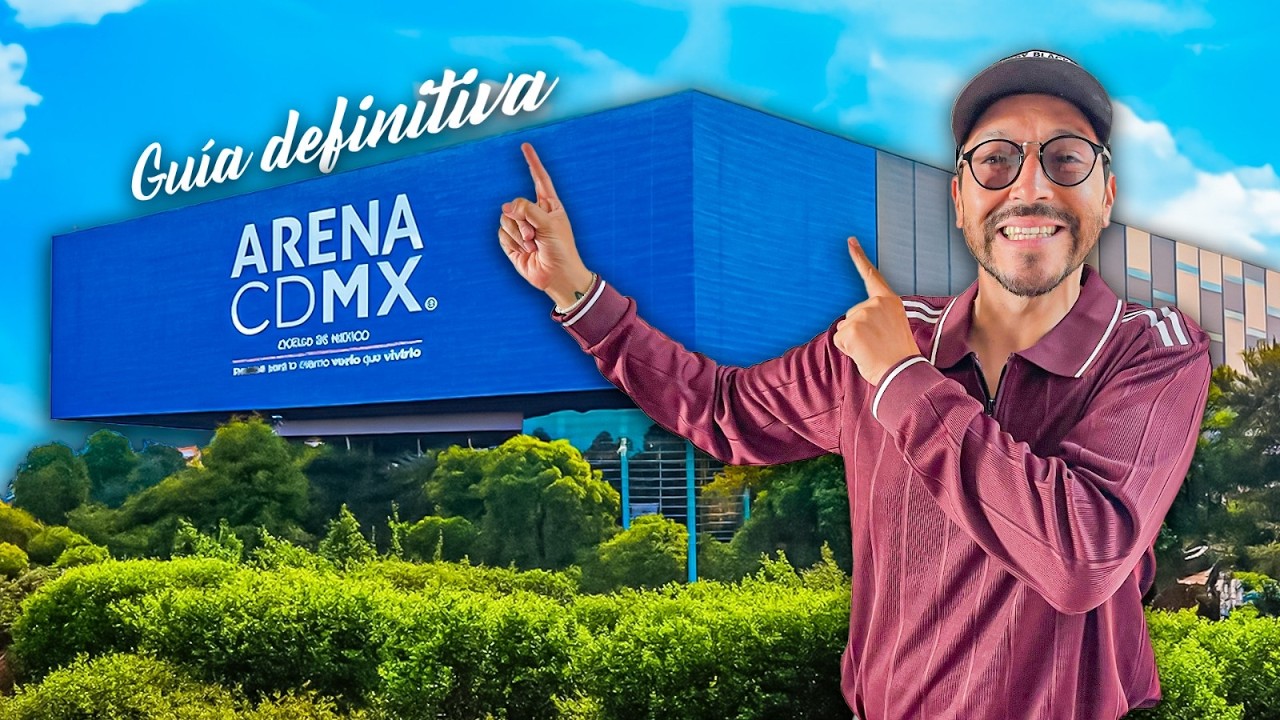 ARENA CDMX: GU&Iacute;A DEFINITIVA