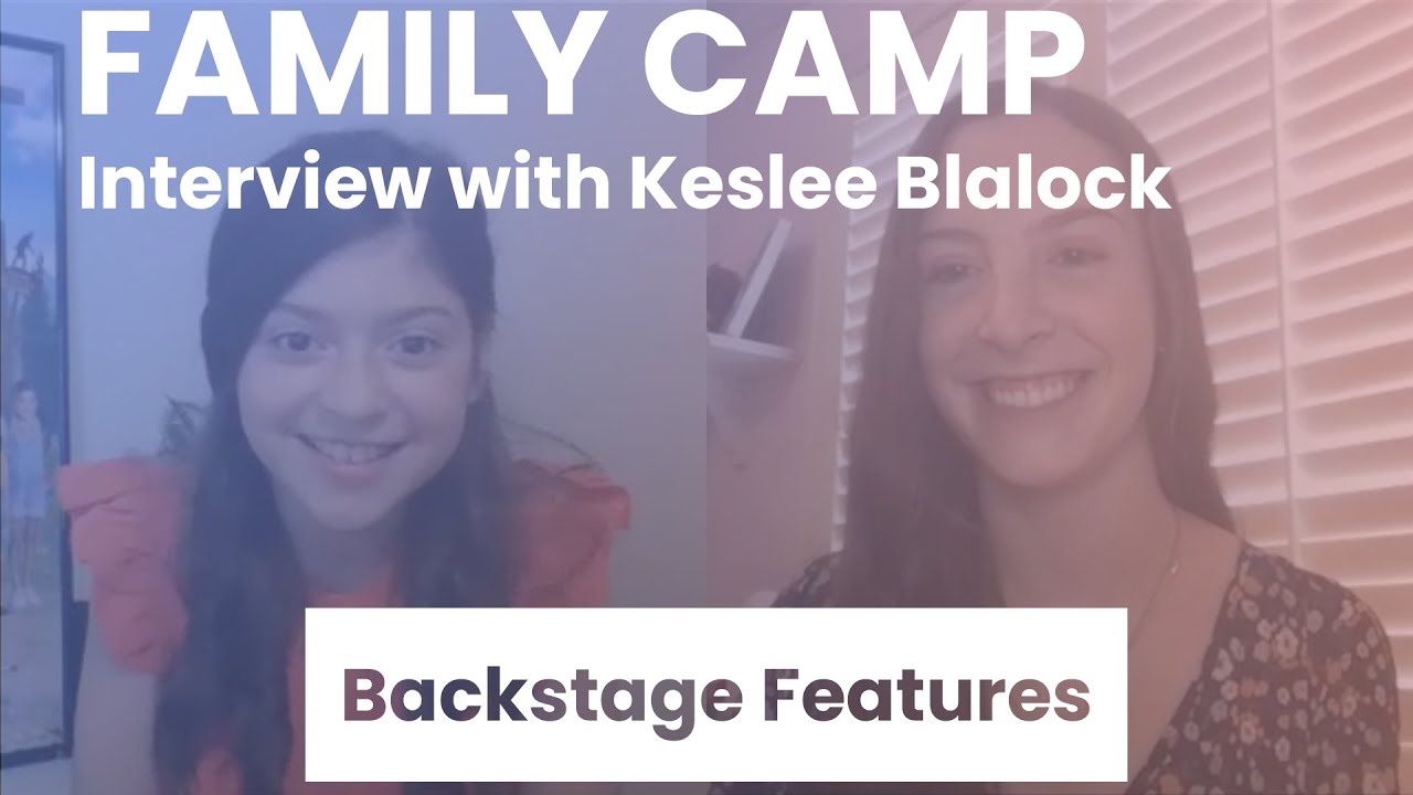 Family Camp Interview with Keslee Blalock | Backstage Features with Gracie Lowes