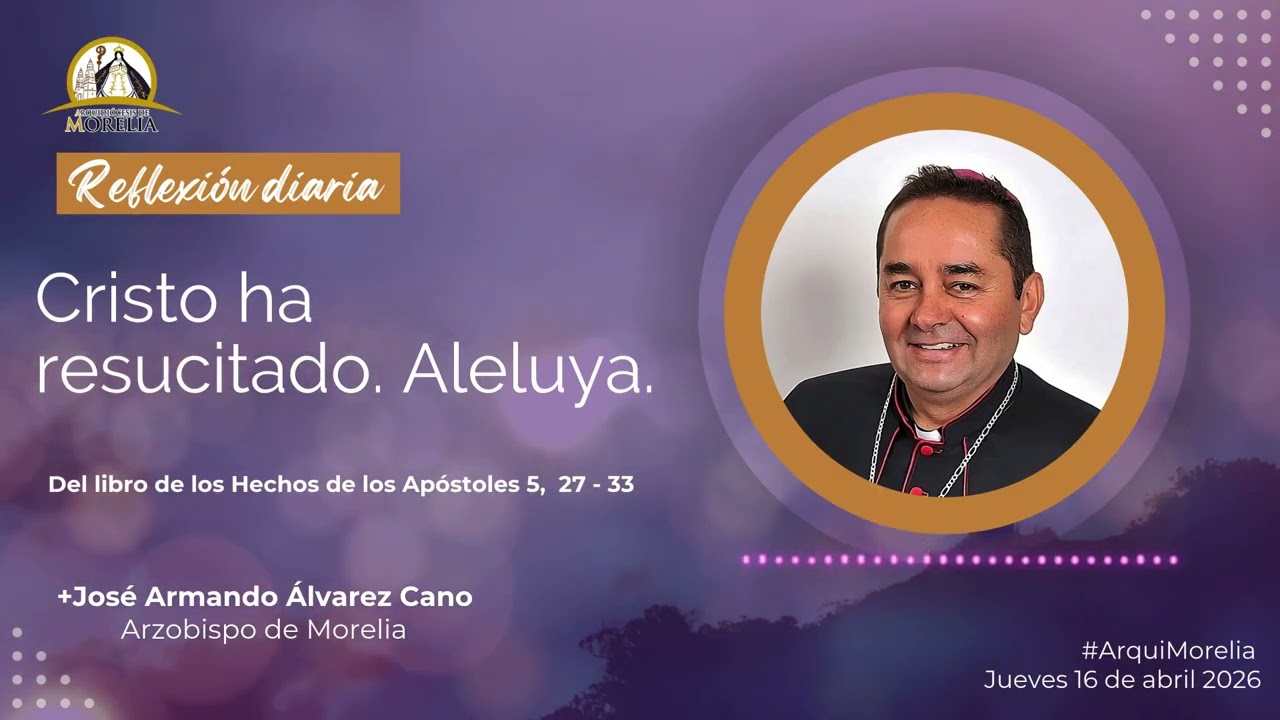 Reflexi&oacute;n diaria, jueves 16 de abril 2026
