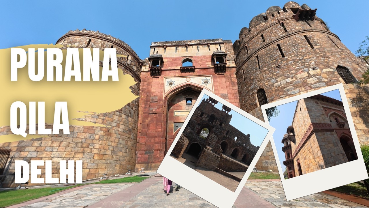 Purana Qila Delhi | Old Fort of Delhi History