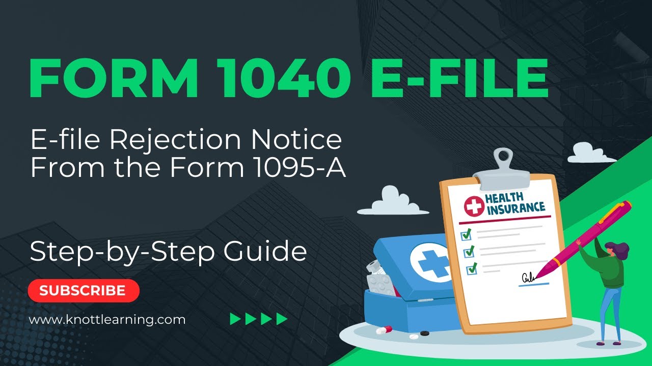 Form 1040 e-file Rejection For a Form 1095-A