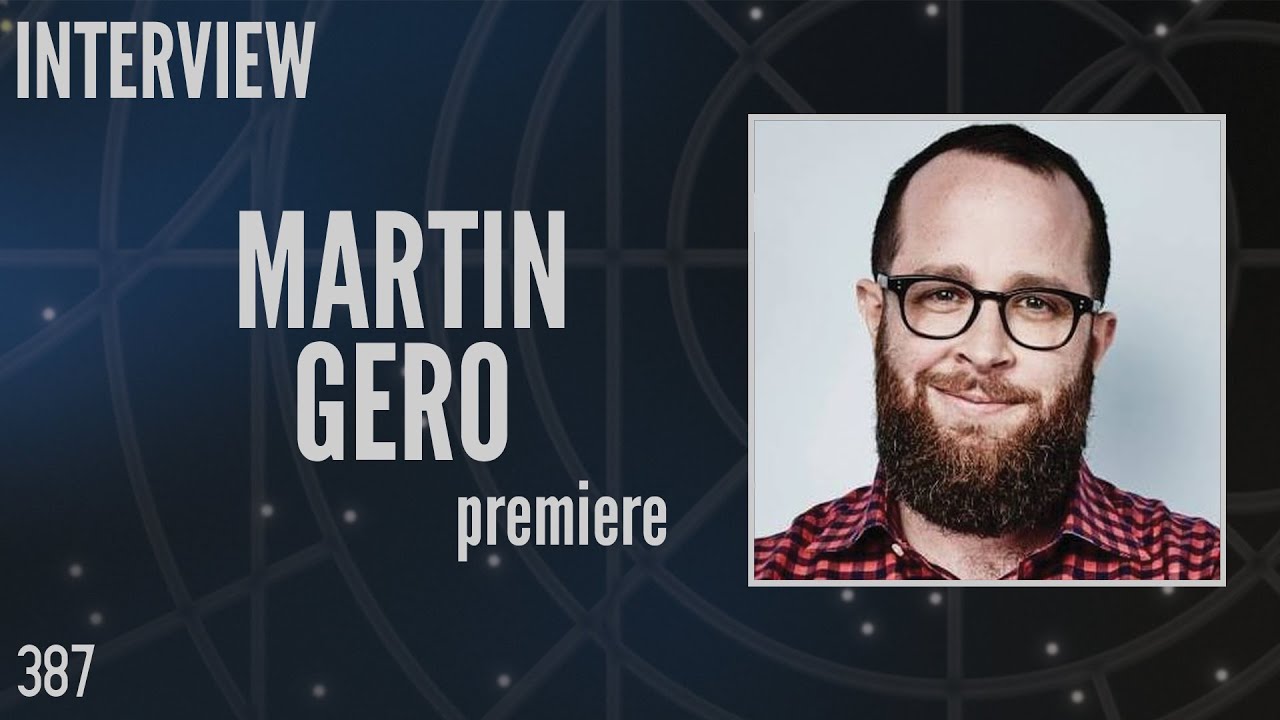 387: Martin Gero, Creator of the Next STARGATE TV Series (Interview)