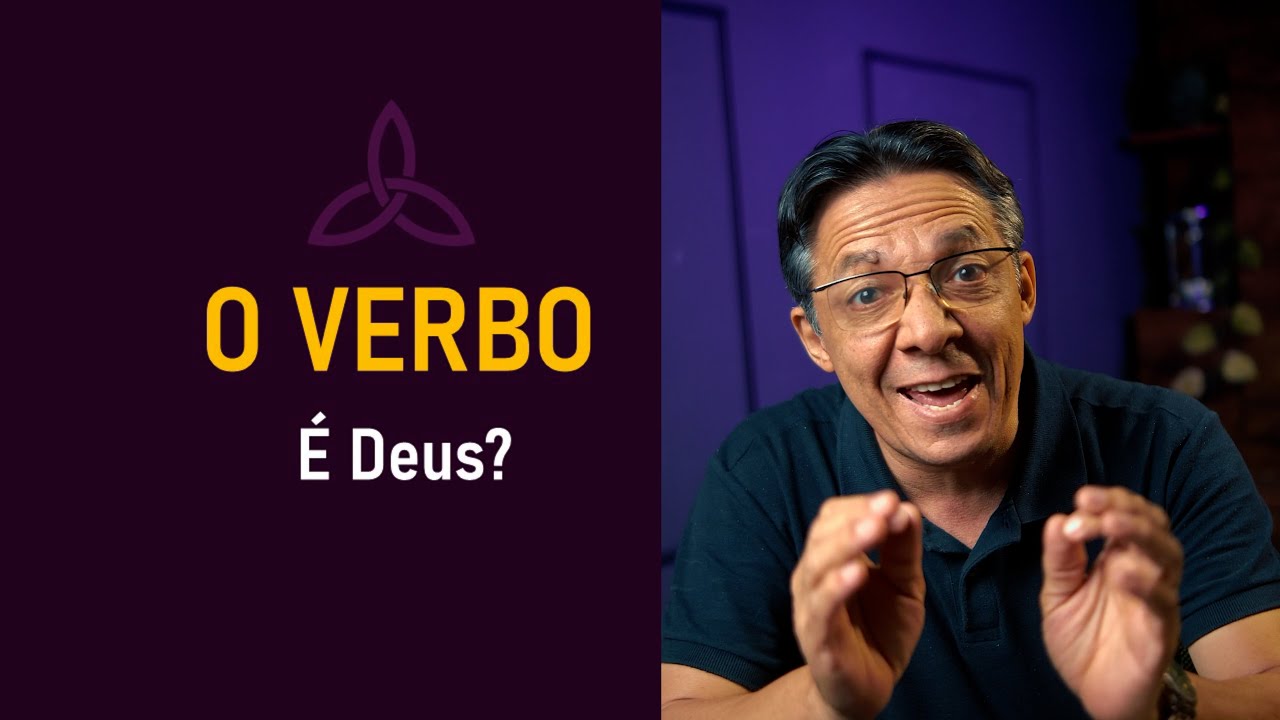 O VERBO É DEUS? - Prof. Egivanildo Tavares