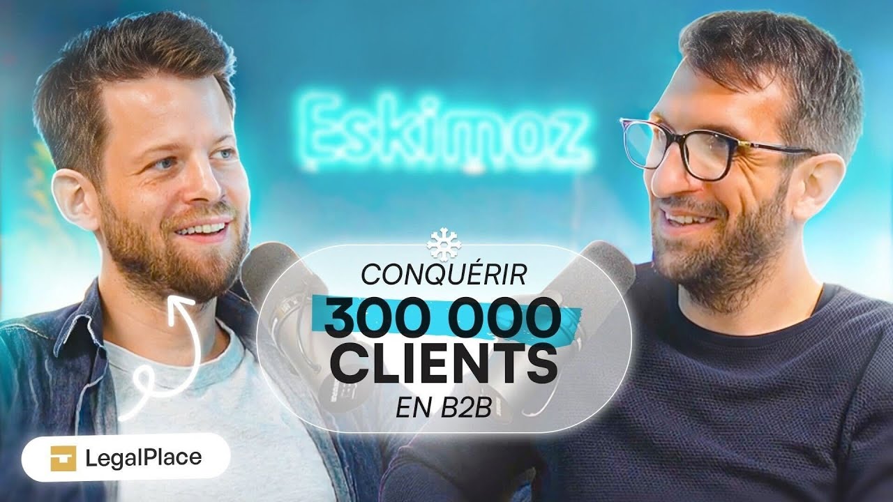 Comment LegalPlace a conquis 300 000 clients en B2B ?