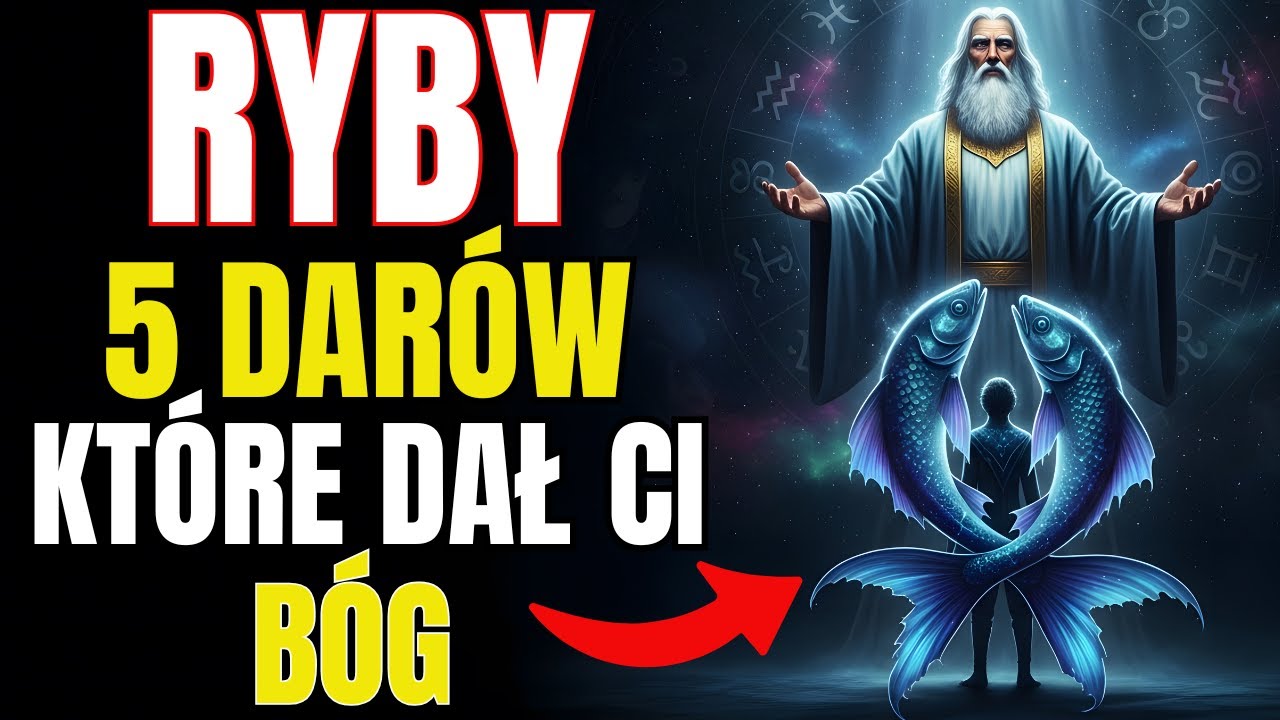 RYBY : 5 DARÓW, KTÓRE DAŁ CI BÓG! TYLKO TY NOSISZ TO ŚWIATŁO (OSTATNI ZASKOCZY CIĘ!).