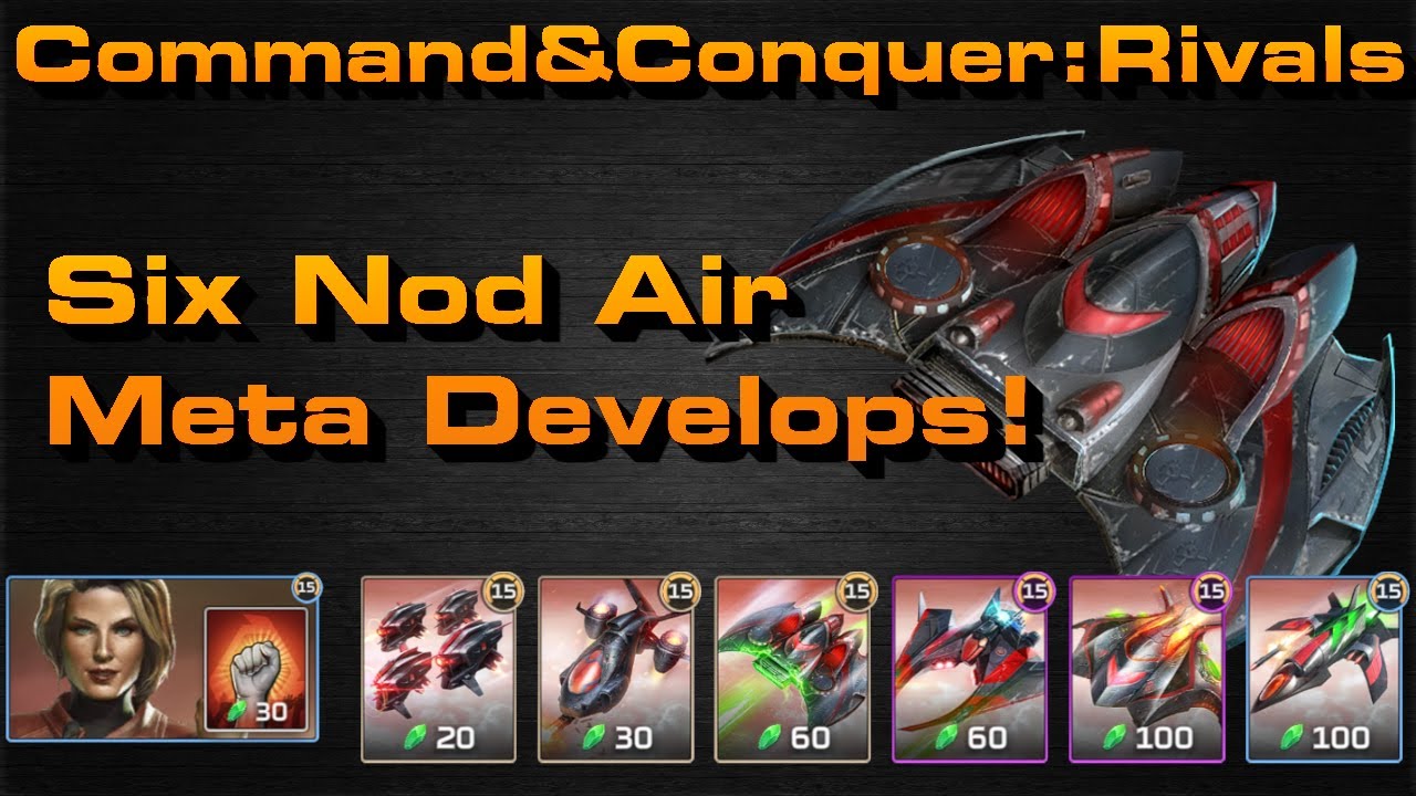 C&C Rivals: Six Nod Air Meta!