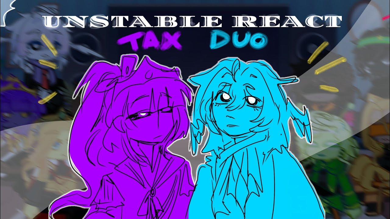 Unstable react to Wemmbu | TaxDuo | ×1.6 or ×1.55 speed | WIP