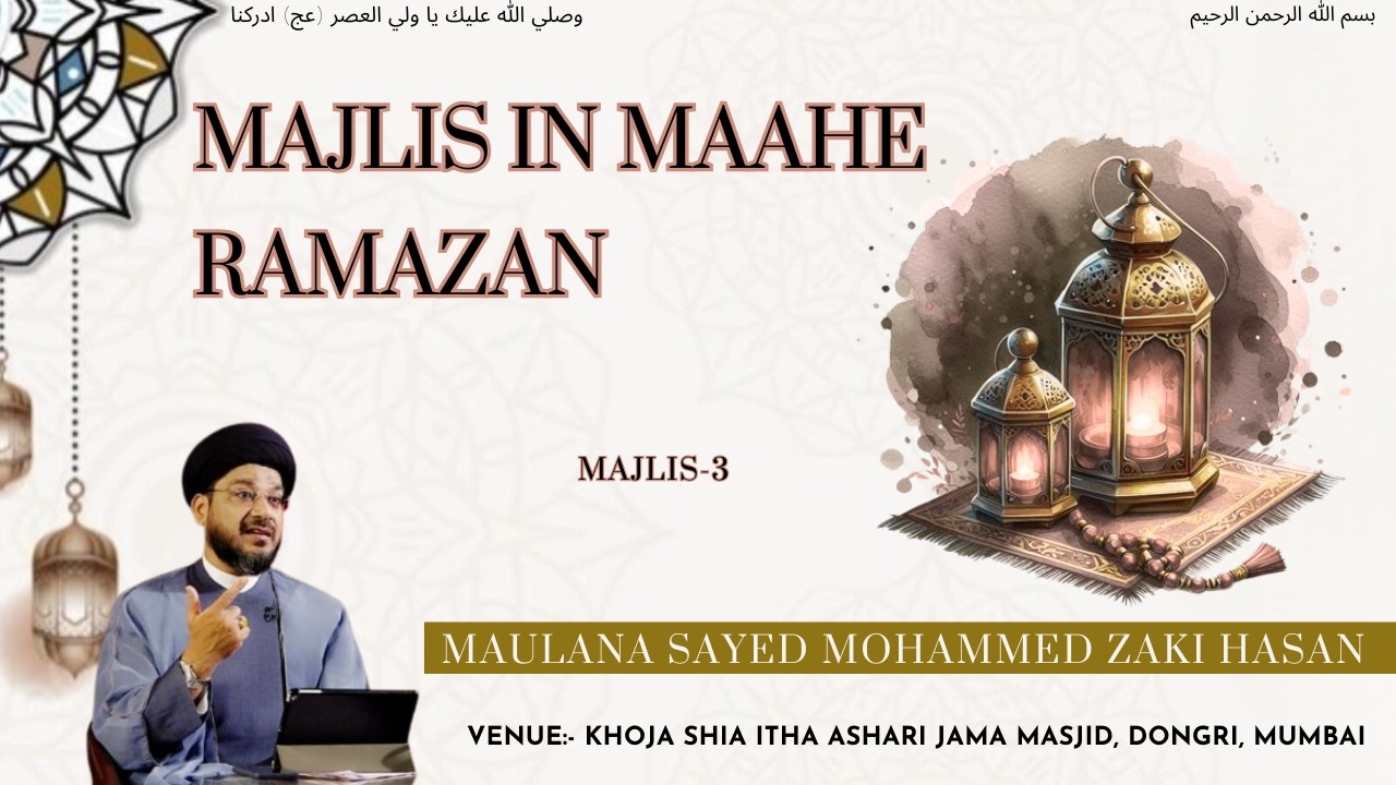 🔴LIVE | Majlis in Maahe Ramazan || Majlis - 3 || Maulana Sayed Mohammed Zaki Hasan