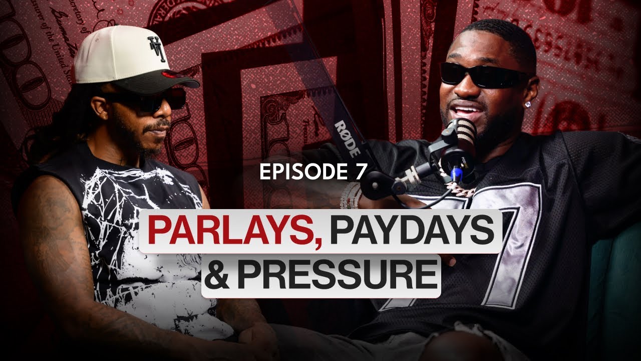 Episode 7: Parlays, paydays & Pressure