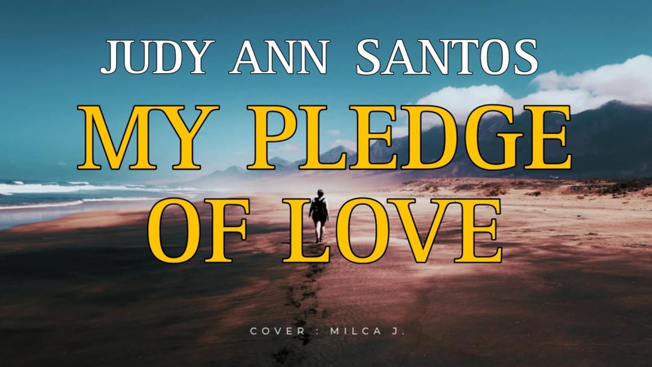 MY PLEDGE OF LOVE - Judy Ann Santos || Lyrics Video